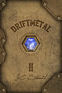 Driftmetal II