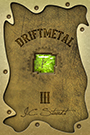 Driftmetal III